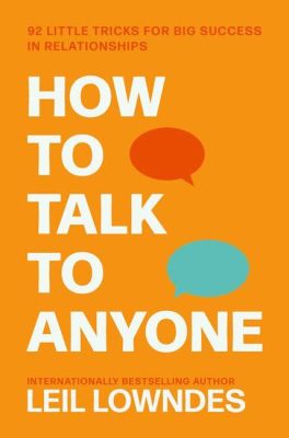 Books on How to Talk to Anyone: Insights into the art of communication